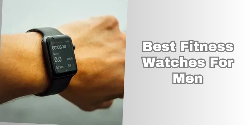 best fitness watches for men