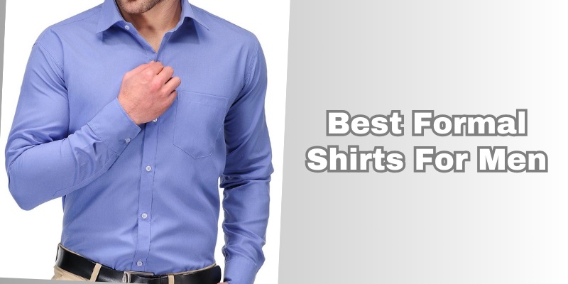 best formal shirts for men