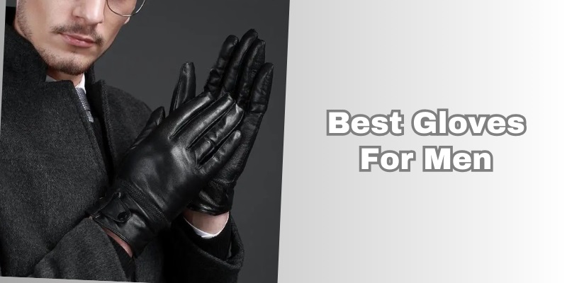 best gloves for men