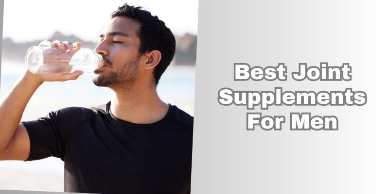 best joint supplements for men