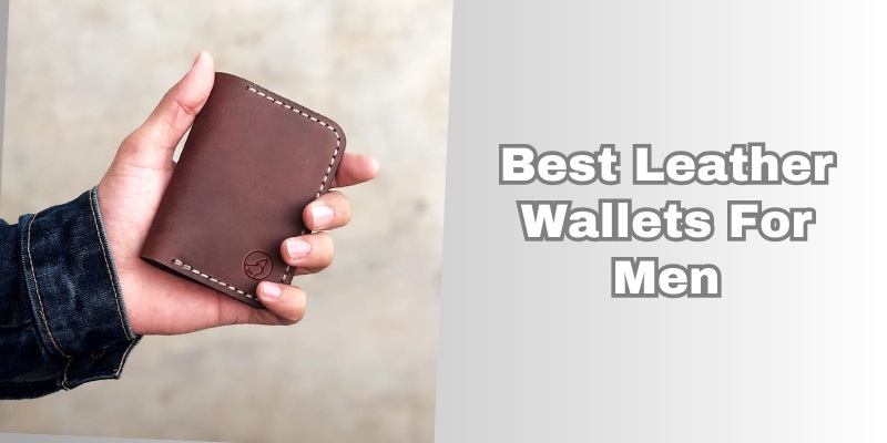 best leather wallets for men