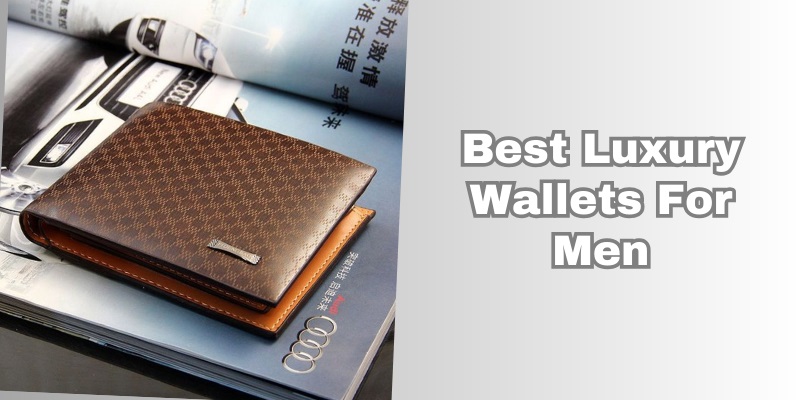 best luxury wallets for men