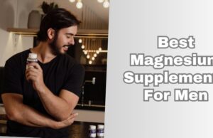 best magnesium supplements for men