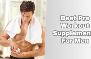 best pre workout supplements for men