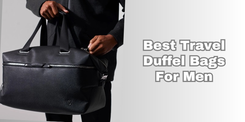 best travel duffel bags for men