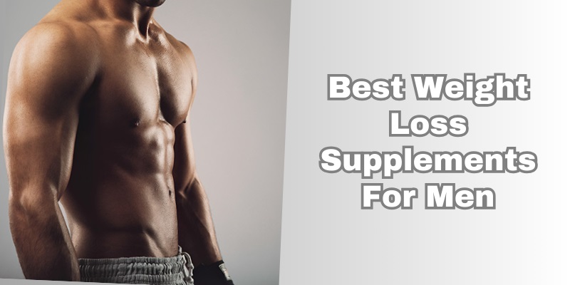 best weight loss supplements for men