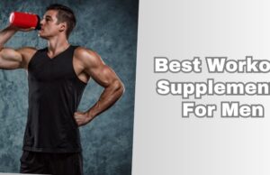 best workout supplements for men