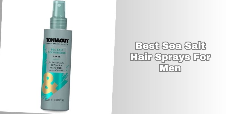 best sea salt hair sprays for men