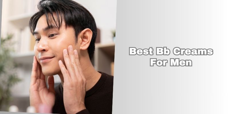 best bb creams for men