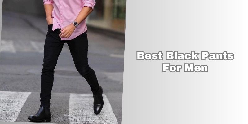 best black pants for men