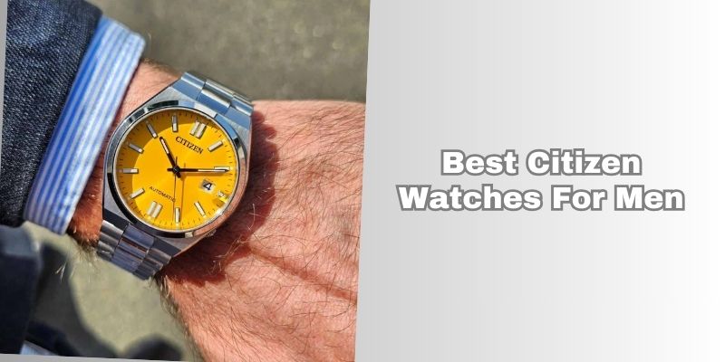 best citizen watches for men