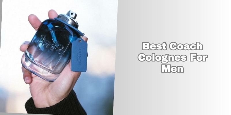 best coach colognes for men