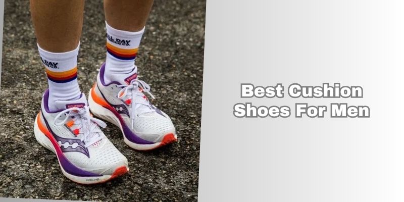 best cushion shoes for men