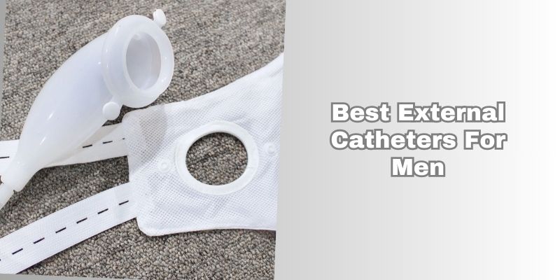 best external catheters for men
