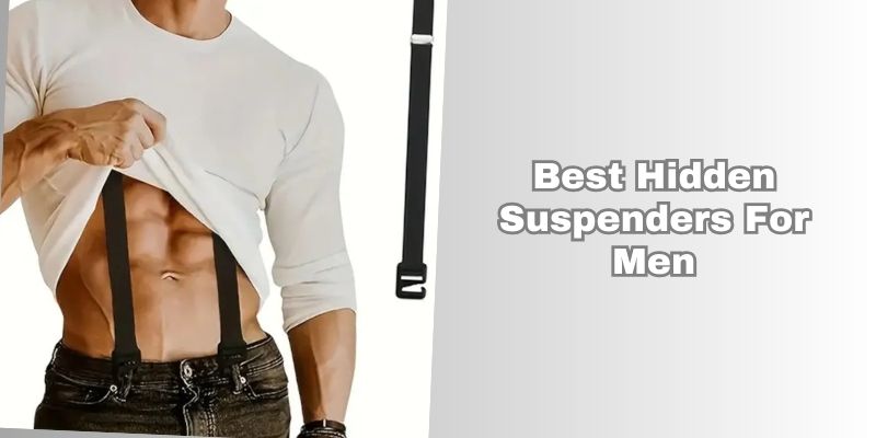best hidden suspenders for men