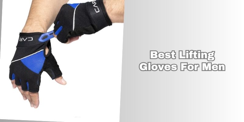 best lifting gloves for men