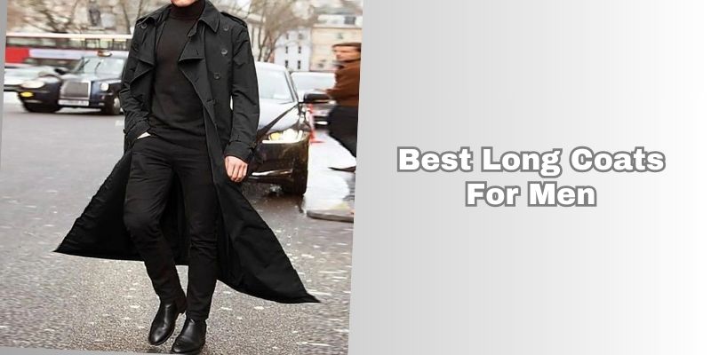 best long coats for men