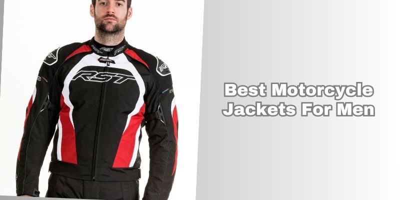best motorcycle jackets for men