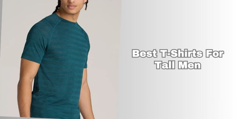 best t-shirts for tall men