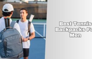 best tennis backpacks for men