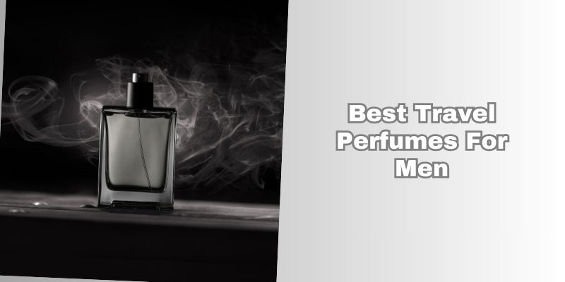 best travel perfumes for men