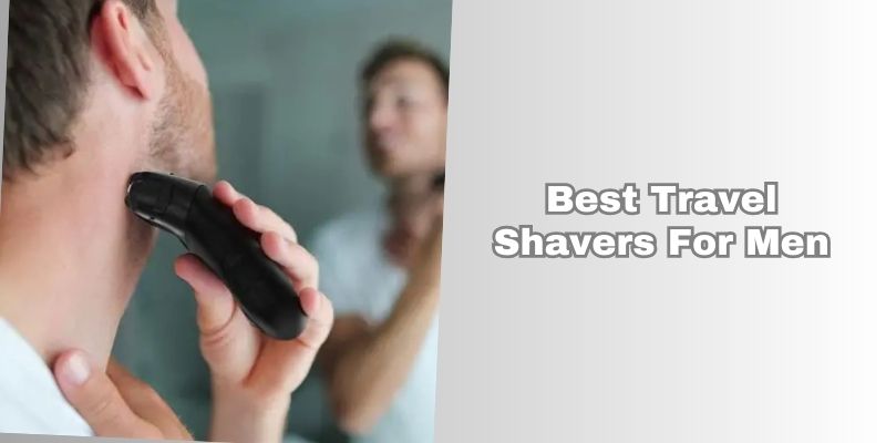 best travel shavers for men