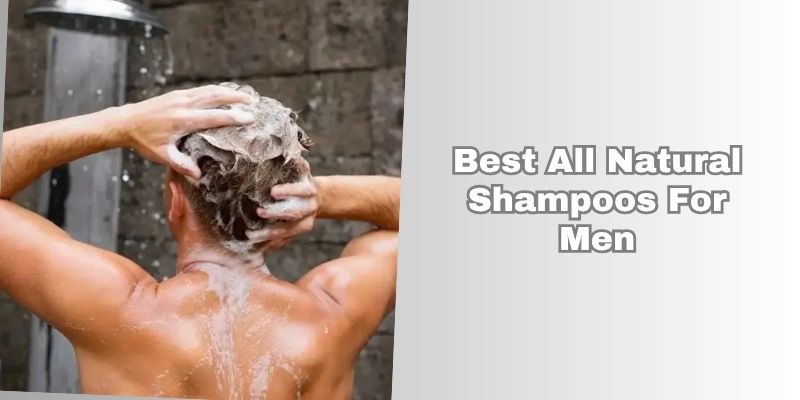 best all natural shampoos for men