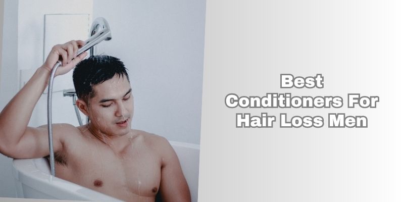 best conditioners for hair loss men