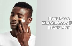best face moisturizers for black men