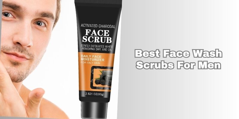 best face wash scrubs for men