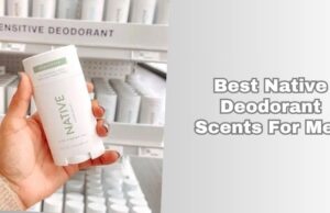 Our 7 Best Native Deodorant Scents For Men (2025), Tested and Reviewed best native deodorant scents for men
