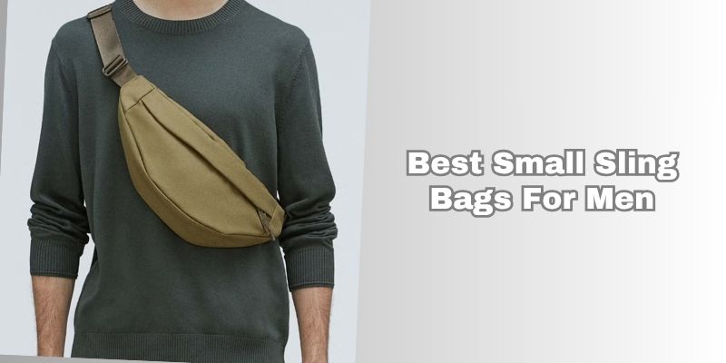 best small sling bags for men