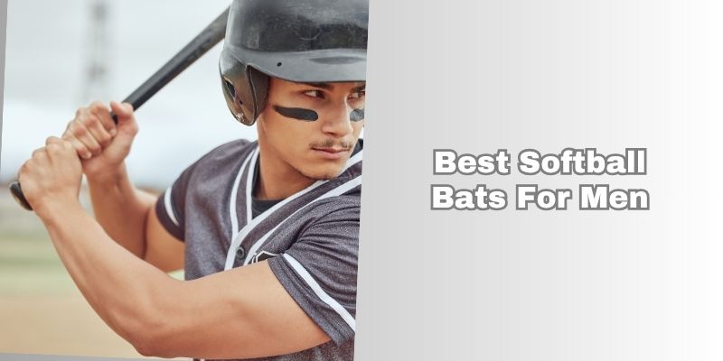 best softball bats for men