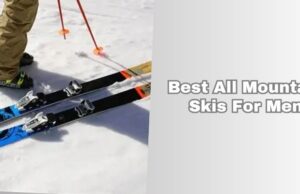 best all mountain skis for men