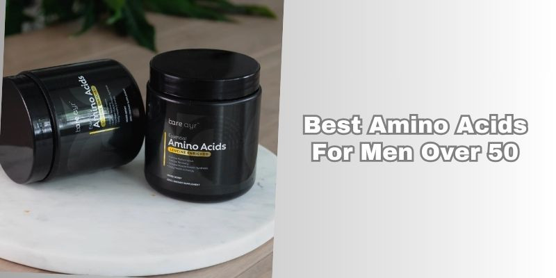 best amino acids for men over 50