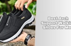 best arch support walking shoes for men