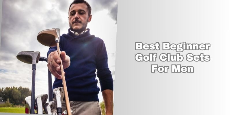 best beginner golf club sets for men