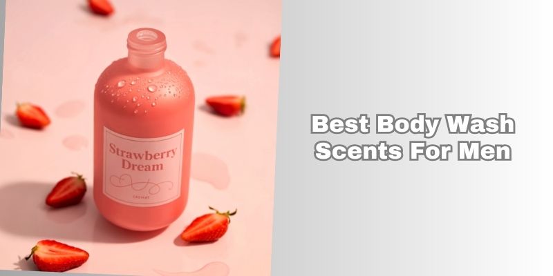 best body wash scents for men