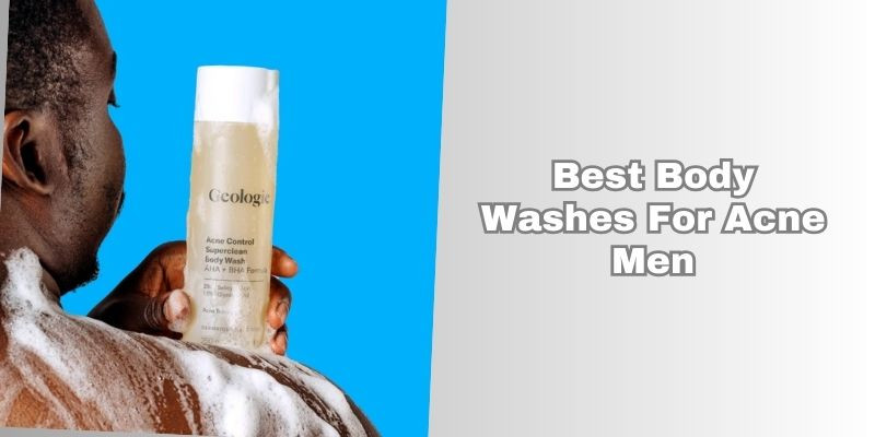 best body washes for acne men