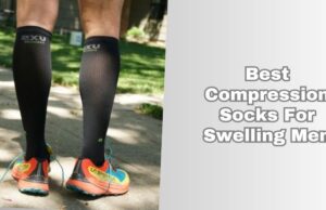 The 7 Best Compression Socks For Swelling Men In 2025 β Reviews And Guide best compression socks for swelling men