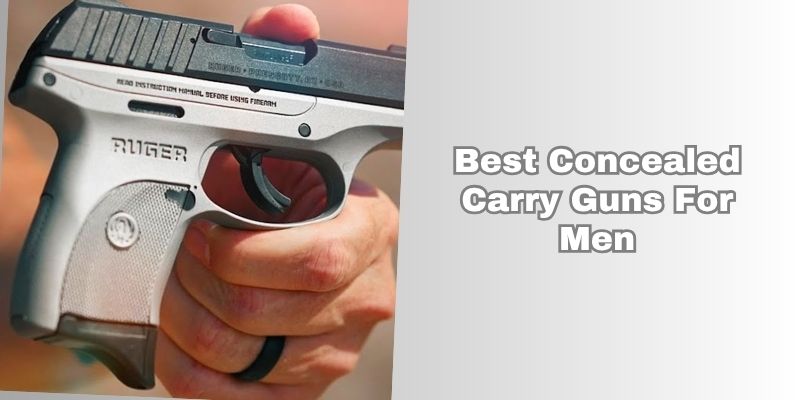 best concealed carry guns for men