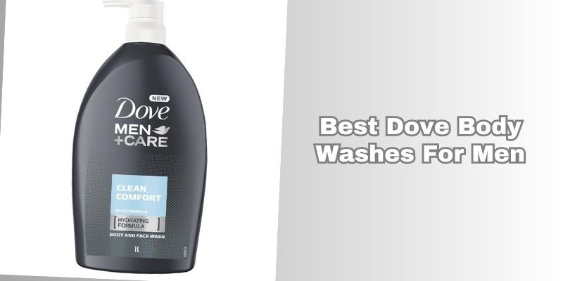 best dove body washes for men