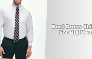 best dress shirts for big men