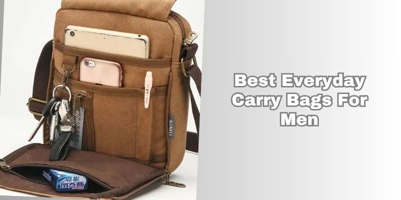best everyday carry bags for men