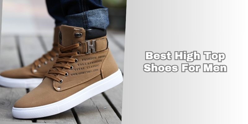 best high top shoes for men