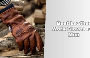 best leather work gloves for men