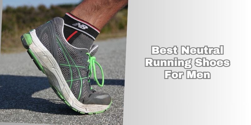 best neutral running shoes for men