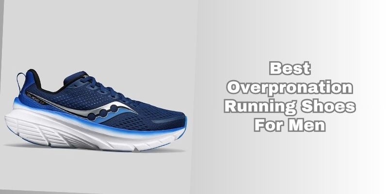 best overpronation running shoes for men