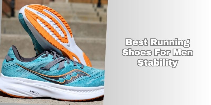 best running shoes for men stability