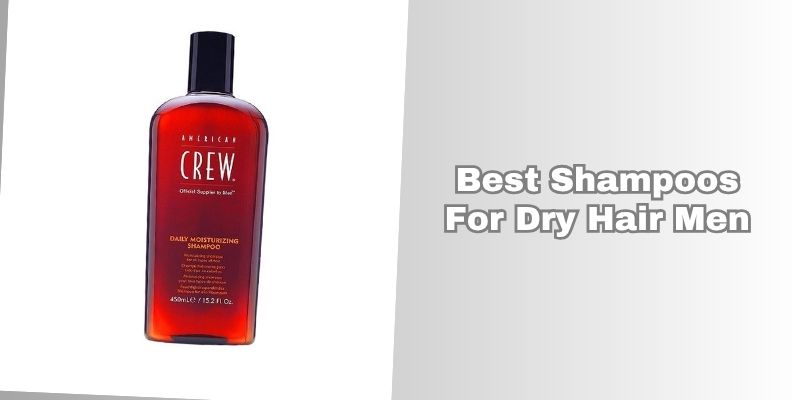 best shampoos for dry hair men